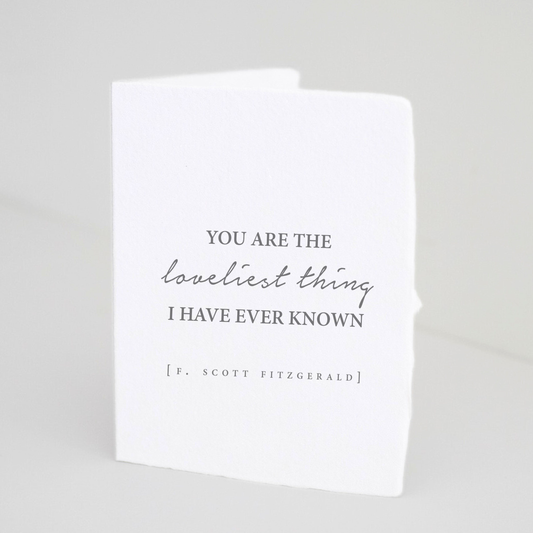 "You are the loveliest thing" Love Greeting Card: Flat A2 Greeting Card. Blank on Back.