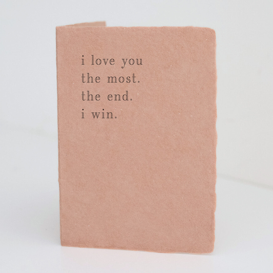 "Love you the Most" Letterpress Love Greeting Card: Flat A2 Greeting Card. Blank on Back.