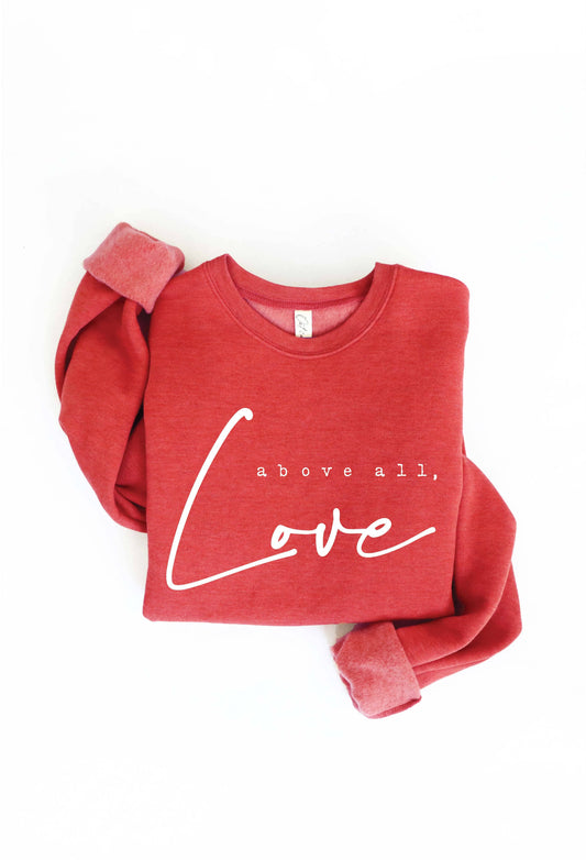 ABOVE ALL, LOVE Graphic Sweatshirt: CRANBERRY HEATHER