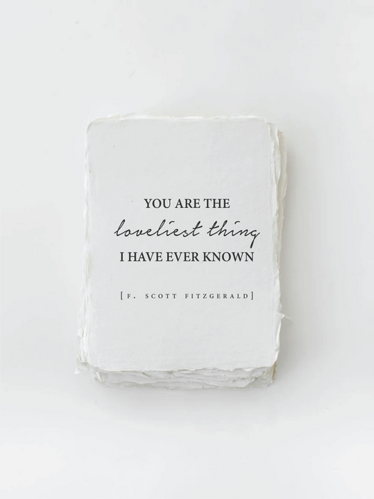 "You are the loveliest thing" Love Greeting Card: Flat A2 Greeting Card. Blank on Back.